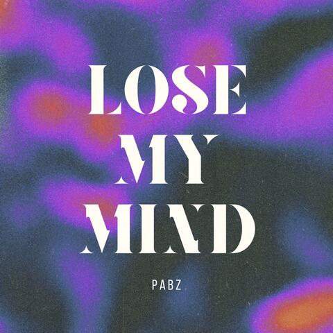 Lose My Mind