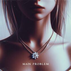 Main Problem
