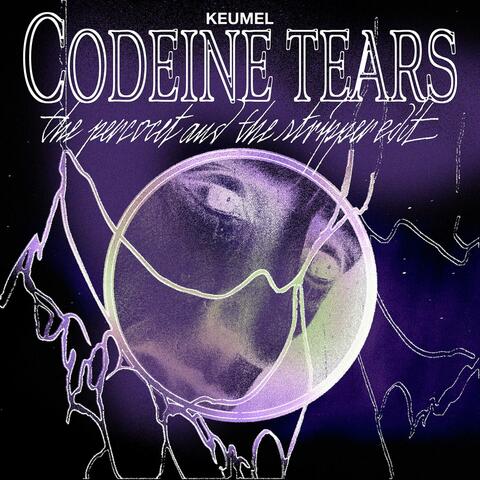 Codeine Tears (The Percocet And The Stripper Edit)