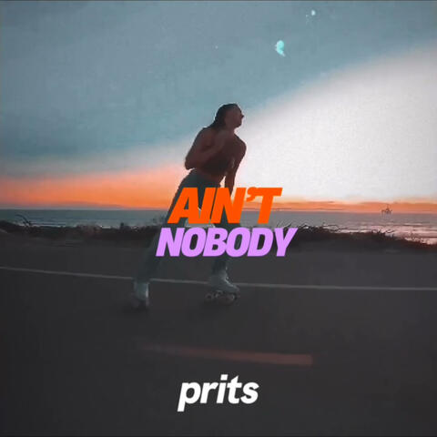 Ain't Nobody