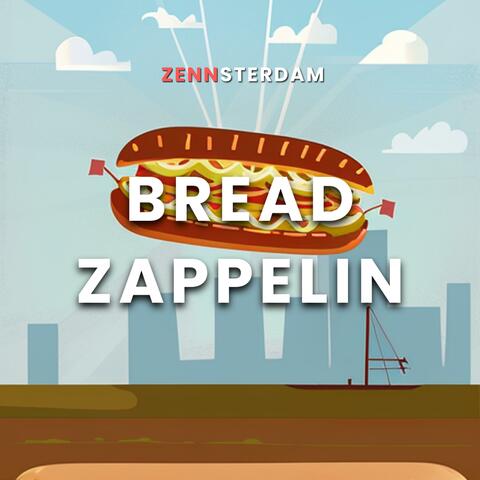 Bread Zappelin