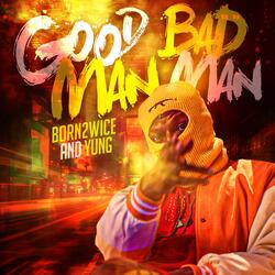GoodMan BadMan (feat. Fleury De Godson)