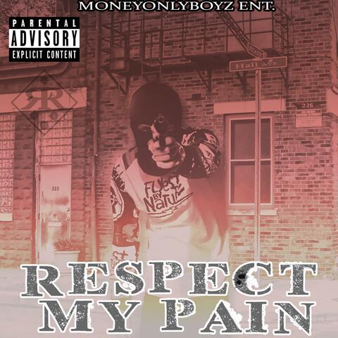 Respect My Pain