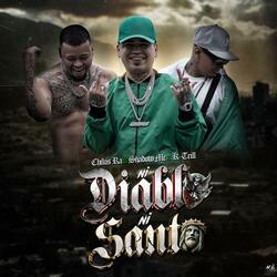 Ni Diablo Ni Santo (feat. Chikis Ra & K-Trill)