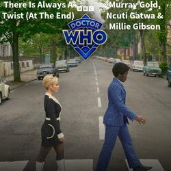 There’s Always a Twist (At The End) (feat. Murray Gold, Ncuti Gatwa & Millie Gibson) (From Doctor Who Season 1: The Devil's Chord)