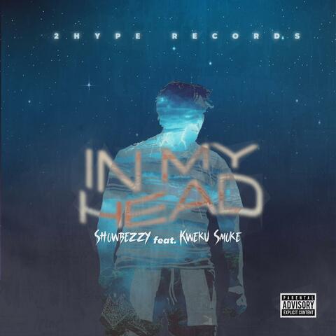 In My Head (feat. Kweku Smoke)