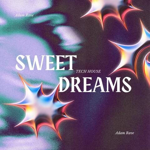 Sweet Dreams (Tech House Remix)