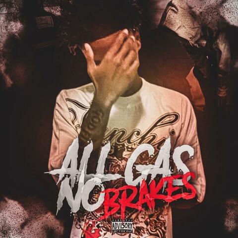 All Gas No Breaks