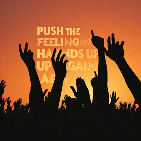 Push The Feeling On Hands up Again (O.M.P Mashup Remix)