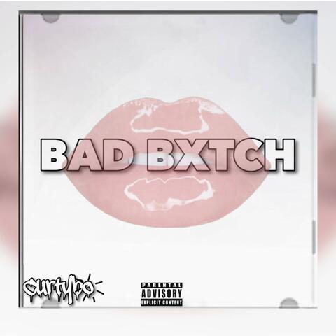 Bad Bxtch