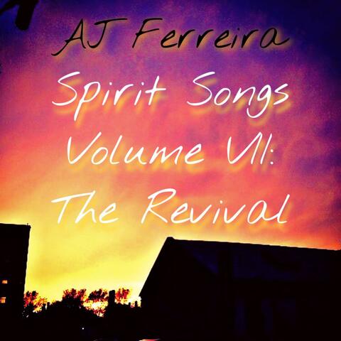 Spirit Songs Volume VII: The Revival