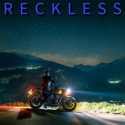 Reckless