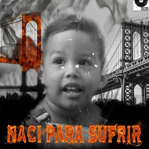 Naci Para Sufrir