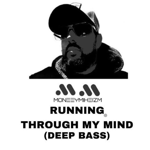 Running Through My Mind (Deep Bass)