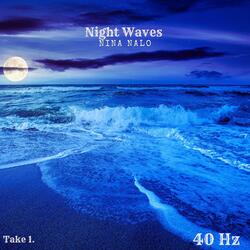 Night Waves 40 Hz (feat. Alma Lin, Sensory Meditation, Jasper Whisper & Flame Timo) (Take 1)