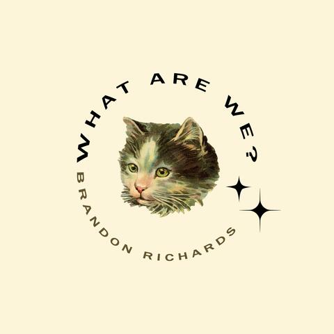 What Are We?