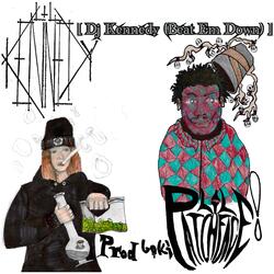 Dj Kennedy (Beat Em Down) (feat. Lilpatchface)