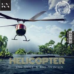 Helicopter (feat. King 73v3NTeen)
