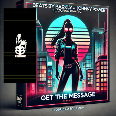 Get the Message (feat. Johnny Power)