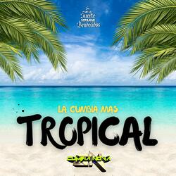 La Cumbia Mas Tropical