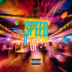 Speed It Up