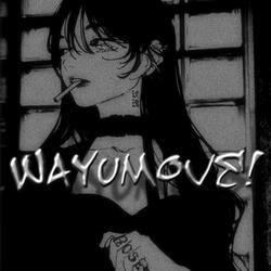 wayumove!