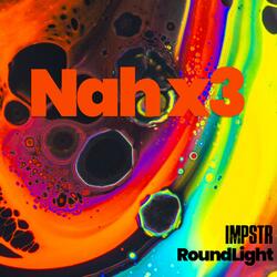 NahNahNah (feat. IMPSTR)