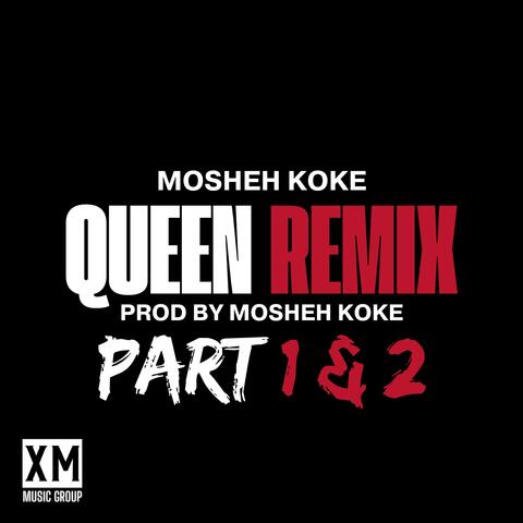 Queen Remix (Part 1 and 2)