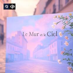 Le Mur et le Ciel