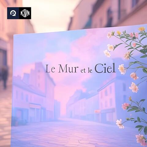 Le Mur et le Ciel