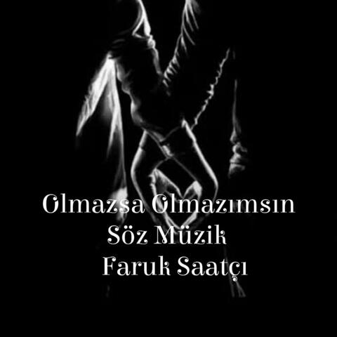 Olmazsa Olmazımsın