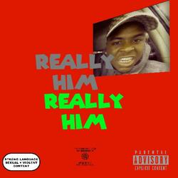 Really Him