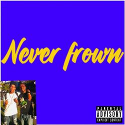 Never Frown (feat. Surfa Solo)