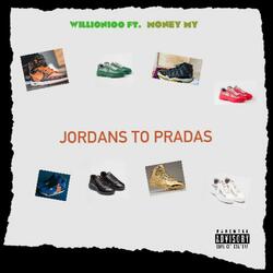 Jordans To Pradas (feat. Money My)