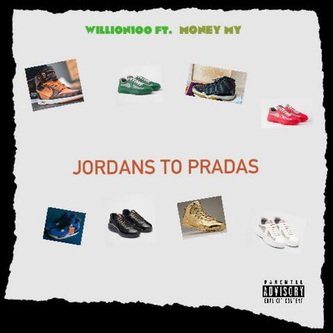 Jordans To Pradas (feat. Money My)