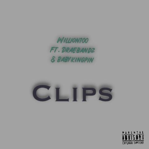 Clips (feat. Draebandz & Babykingpin)