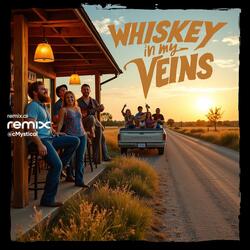 Whiskey In My Veins