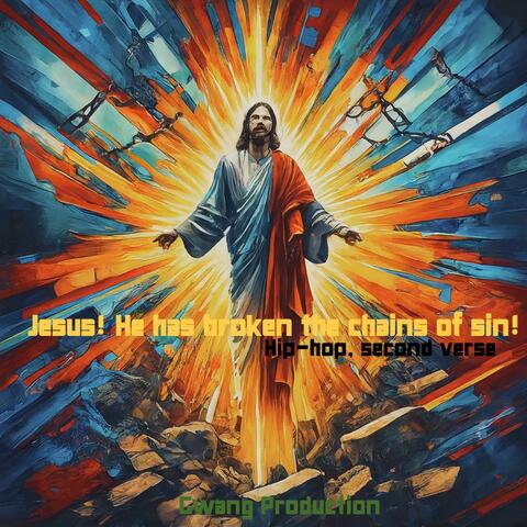 Jesus has broken the chains of my sin