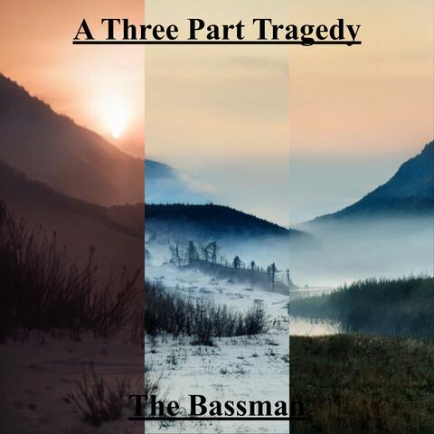 Three Part Tragedy