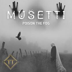 Poison The Fog