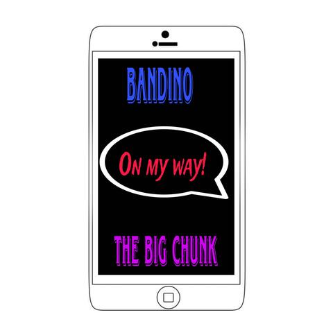 On My Way (feat. The Big Chunk)