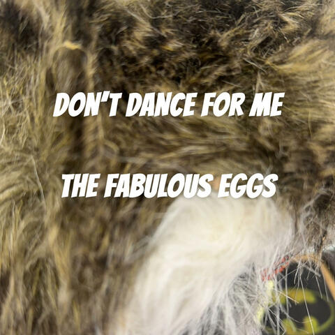 DON'T DANCE FOR ME