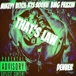 That's Law (feat. Kts Booku & BMG Paxzin)