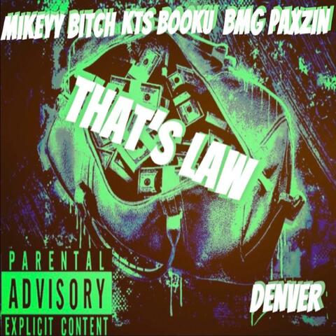 That's Law (feat. Kts Booku & BMG Paxzin)