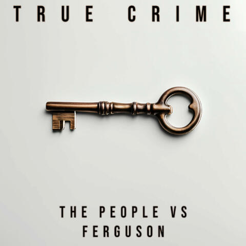 The People vs Ferguson