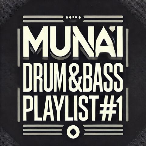 Munai Drum & Bass Playlist #1