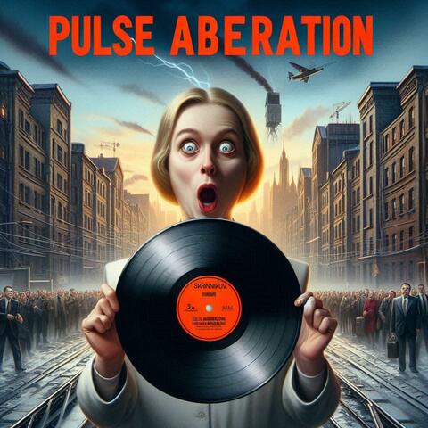 Pulse Aberration