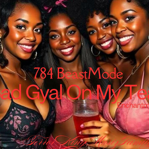Bad Gyal On My Team (feat. 784 BeastMode)