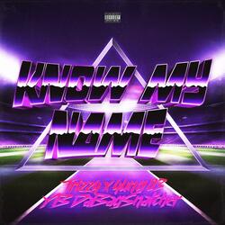 Know My Name (feat. Yung 03 & YB DaBagSnatcher)