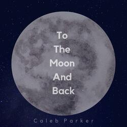 To The Moon And Back
